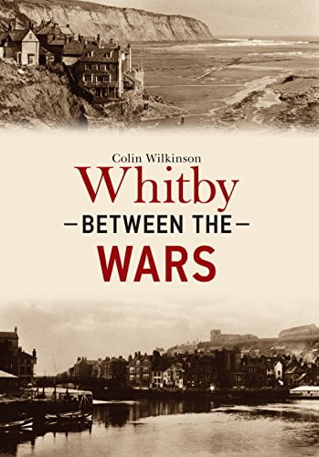 Whitby Between the Wars