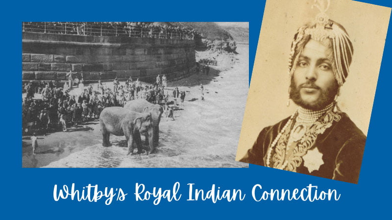 Whitby’s Royal Indian Connection