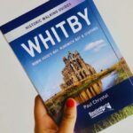 Historic Walking Guides, Whitby by Paul Chrystal. Our Review!