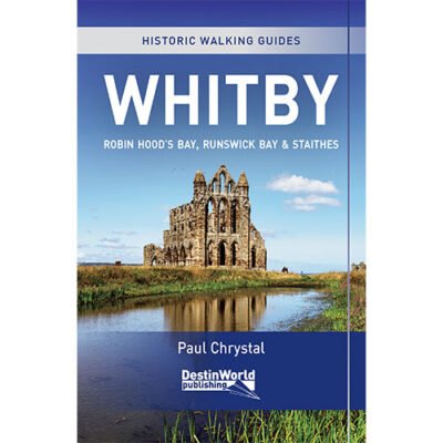 Historic Walking Guides Whitby, Robin Hood’s Bay, Runswick Bay & Staithes