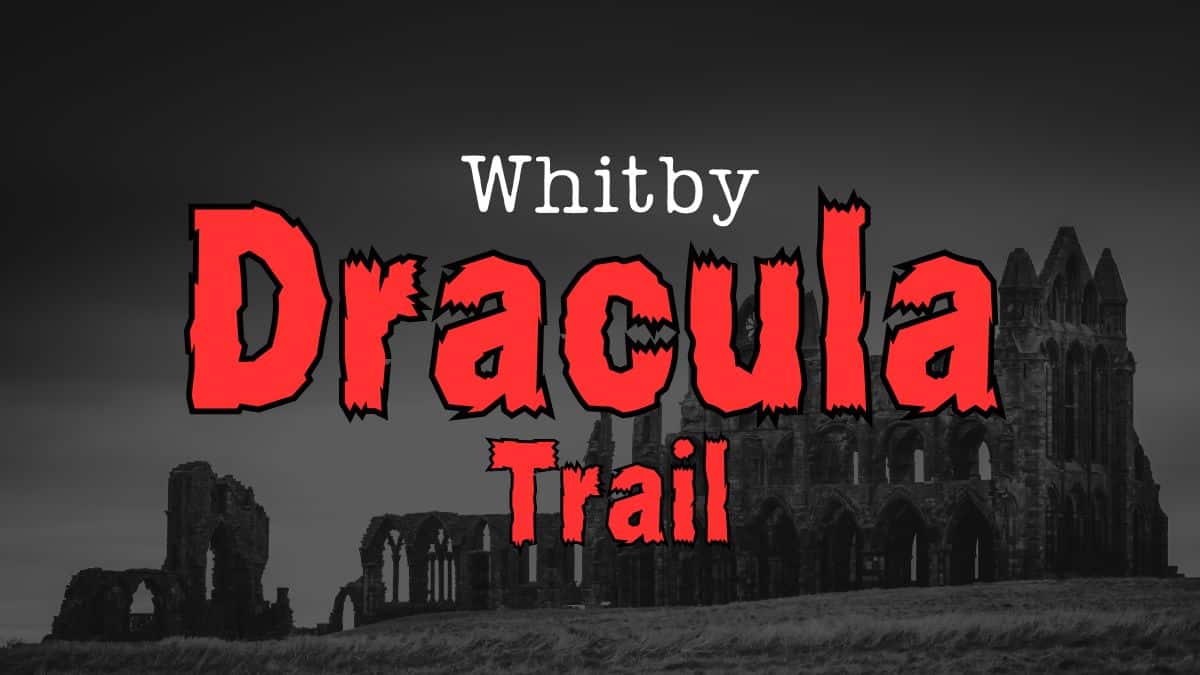 The Whitby Dracula Trail