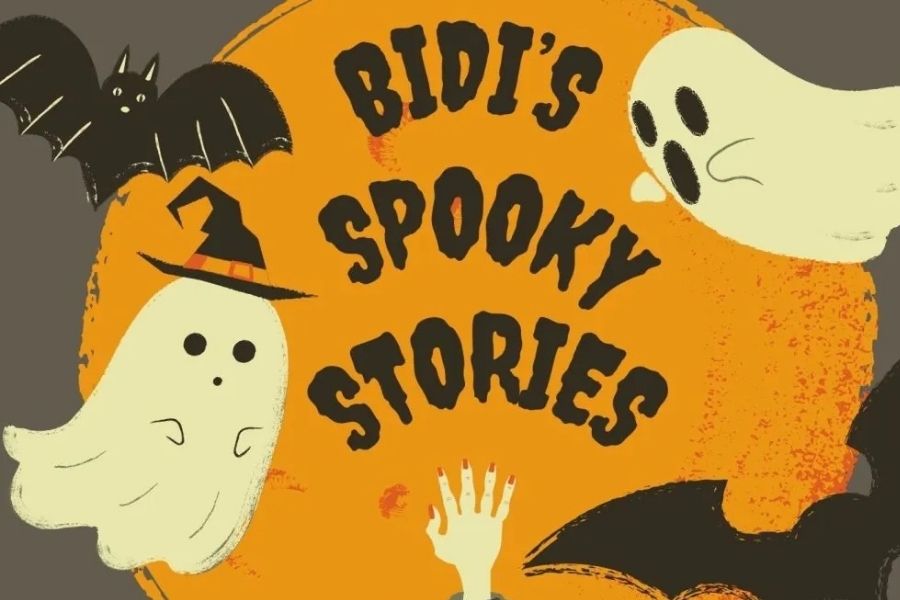 Bidi's spooky stories.